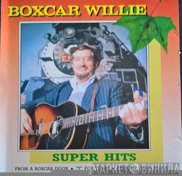 Boxcar Willie - Super Hits