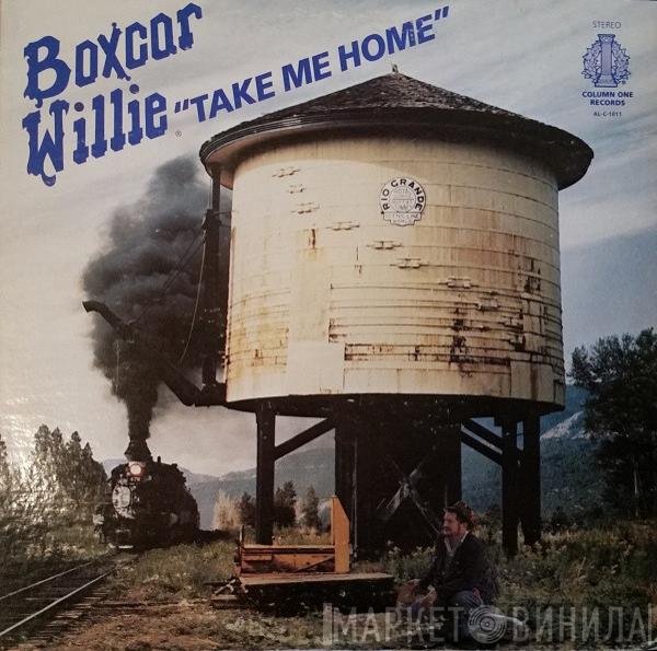 Boxcar Willie  - Take Me Home