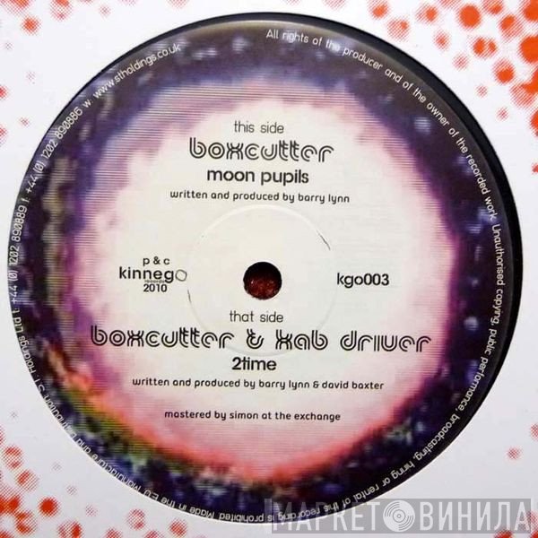 Boxcutter / Boxcutter & Kab Driver  - Moon Pupils / 2Time