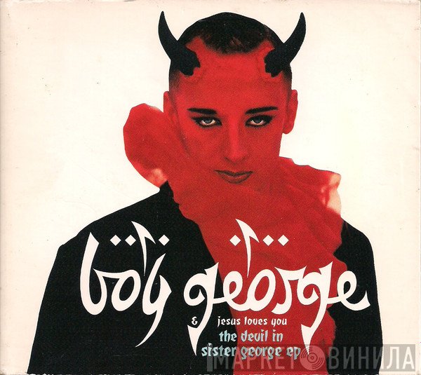 Boy George & Jesus Loves You  - The Devil In Sister George EP