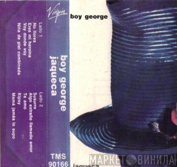 Boy George  - Jaqueca