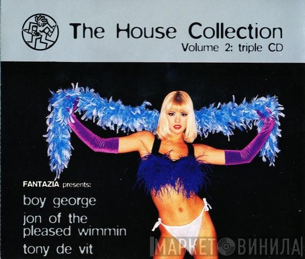 Boy George, Jon Of The Pleased Wimmin, Tony De Vit  - The House Collection Volume 2