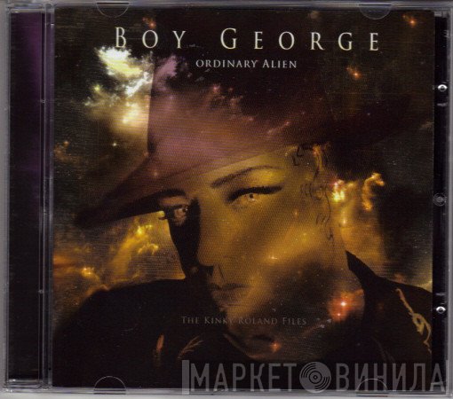 Boy George  - Ordinary Alien (The Kinky Roland Files)