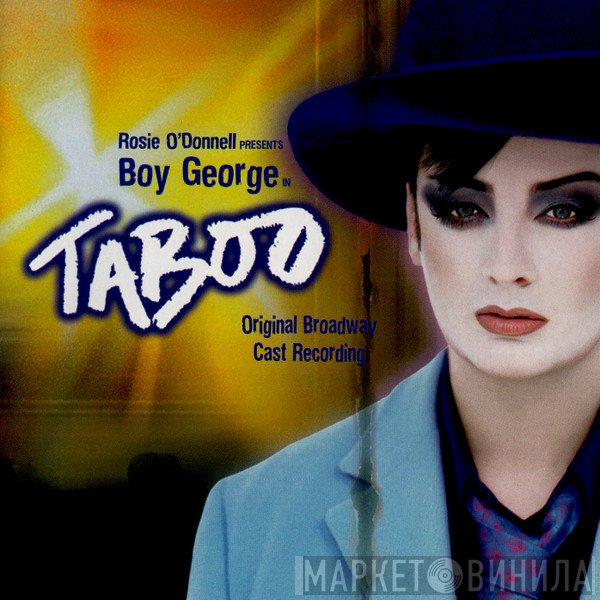 Boy George, Rosie O'Donnell - Taboo Original Broadway Cast Recording