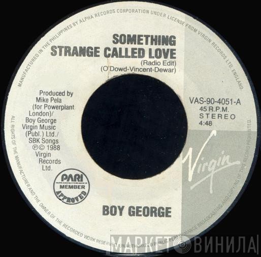 Boy George  - Something Strange Called Love