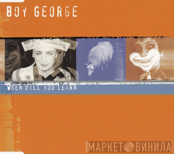 Boy George - When Will You Learn