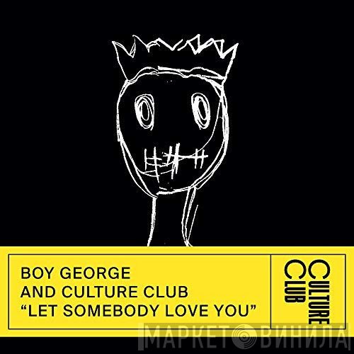 Boy George and Culture Club  - Let Somebody Love You
