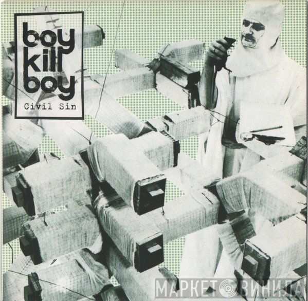 Boy Kill Boy - Civil Sin