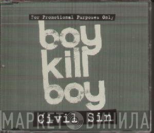 Boy Kill Boy - Civil Sin