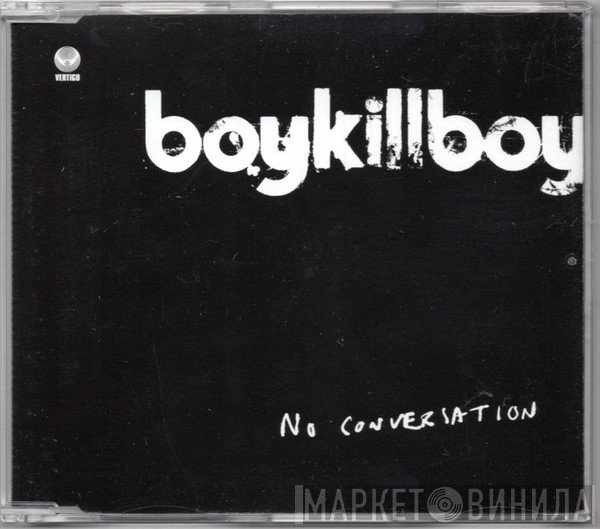 Boy Kill Boy - No Conversation