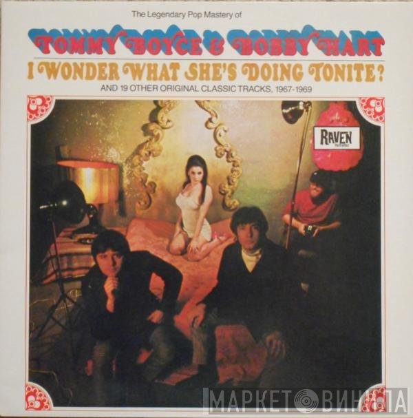 Boyce & Hart - Tommy Boyce & Bobby Hart (I Wonder What She's Doing Tonight And 19 Other Original Classic Tracks, 1967-1969)