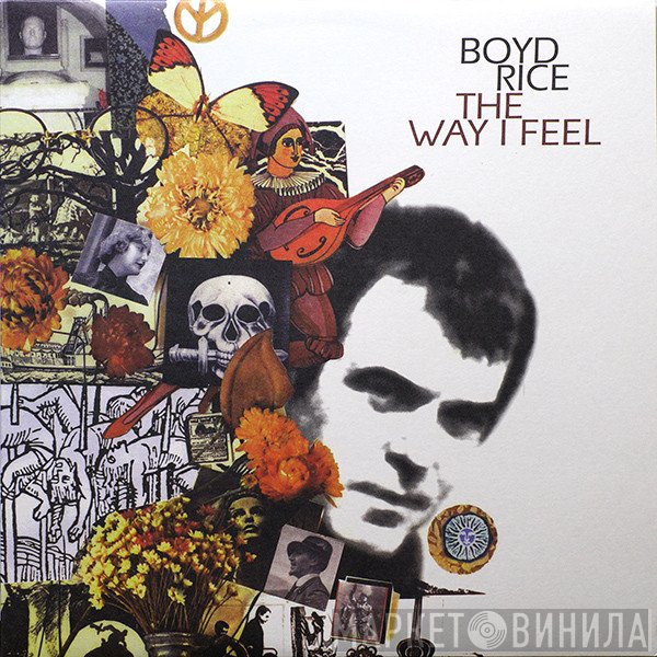 Boyd Rice  - The Way I Feel