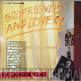  - Boyfriends And Love (Girl Groups Of The 60's)
