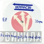 Boyracer - It's Not True Grit, It's Real Dirt