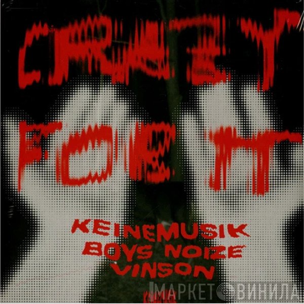 Boys Noize, Keinemusik - Crazy For It