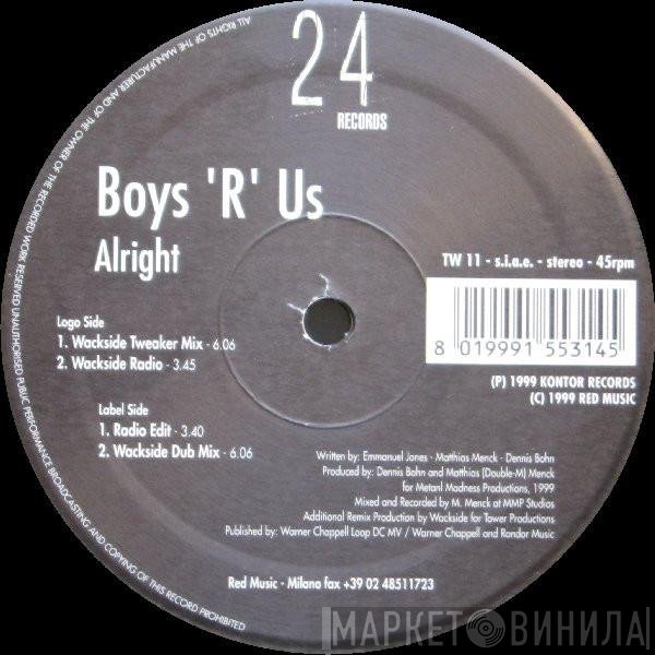 Boys-R-Us  - Alright