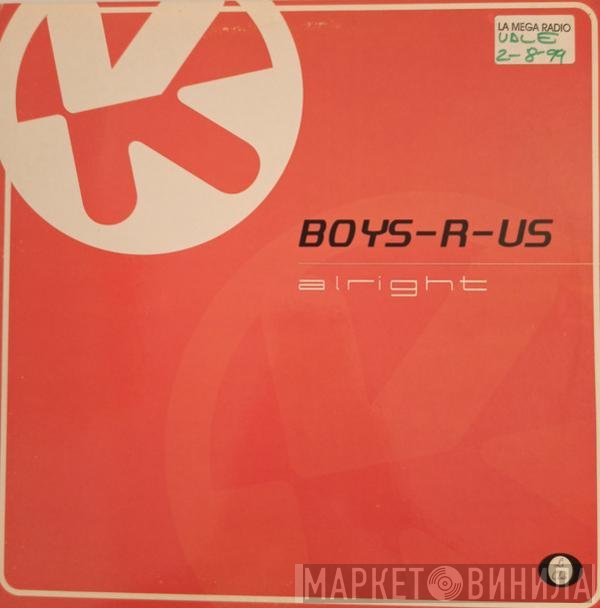 Boys-R-Us  - Alright