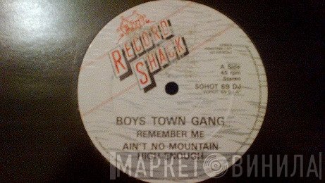 Boys Town Gang - Remember Me / Ain't No Mountain High Enough