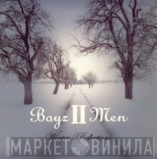 Boyz II Men  - Winter / Reflections