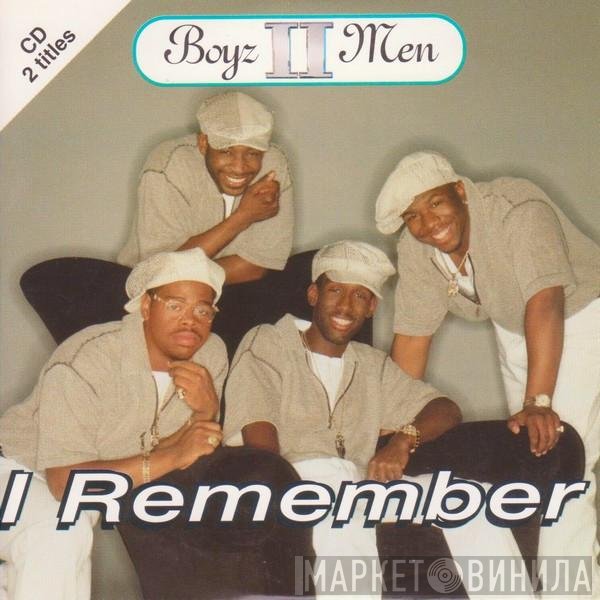 Boyz II Men  - I Remember