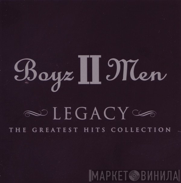 Boyz II Men - Legacy - The Greatest Hits Collection