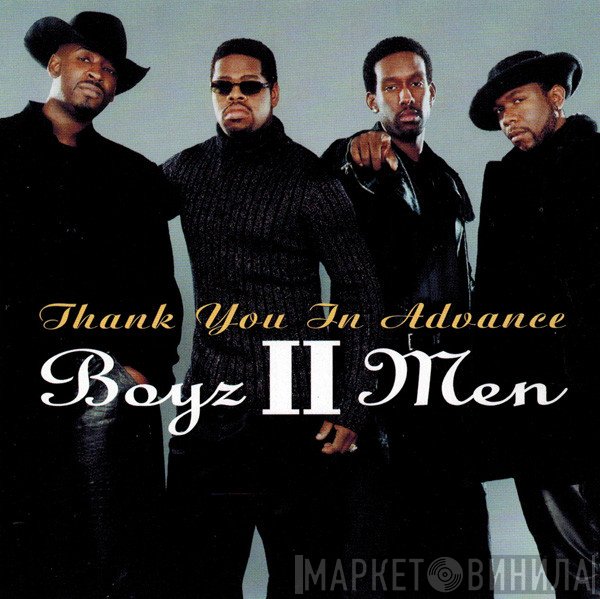 Boyz II Men  - Thank You In Advance
