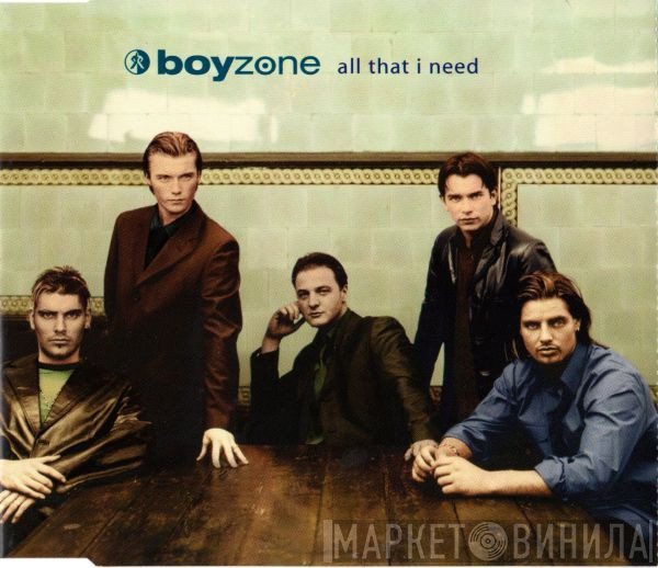 Boyzone  - All That I Need