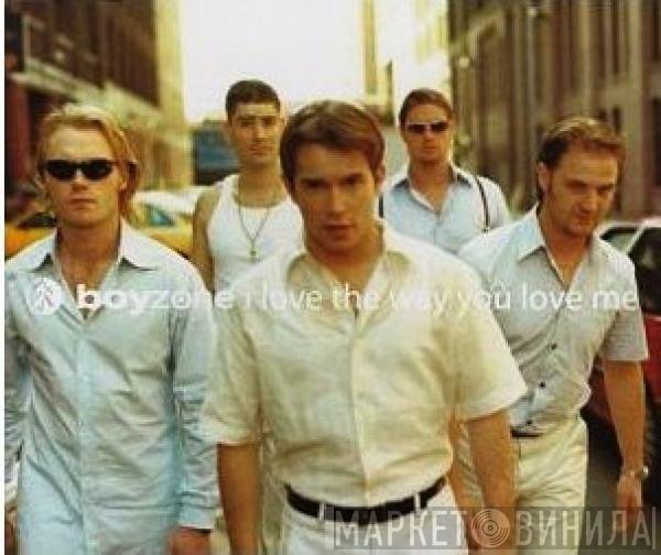 Boyzone - I Love The Way You Love Me