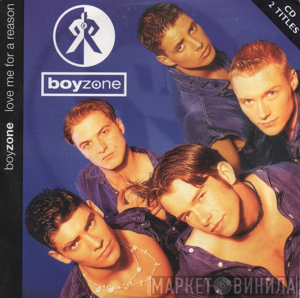 Boyzone - Love Me For A Reason