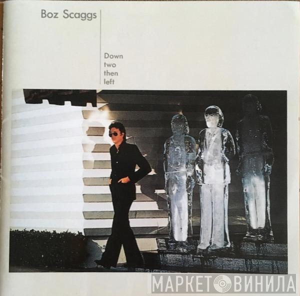 Boz Scaggs  - Down Two Then Left