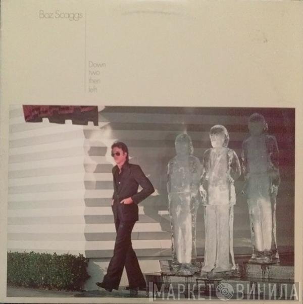 Boz Scaggs  - Down Two Then Left