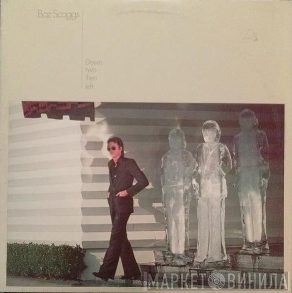 Boz Scaggs  - Down Two Then Left