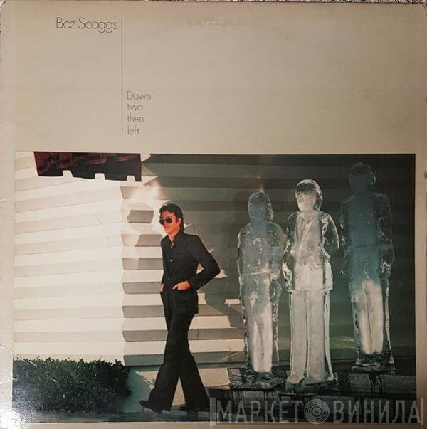 Boz Scaggs  - Down Two Then Left