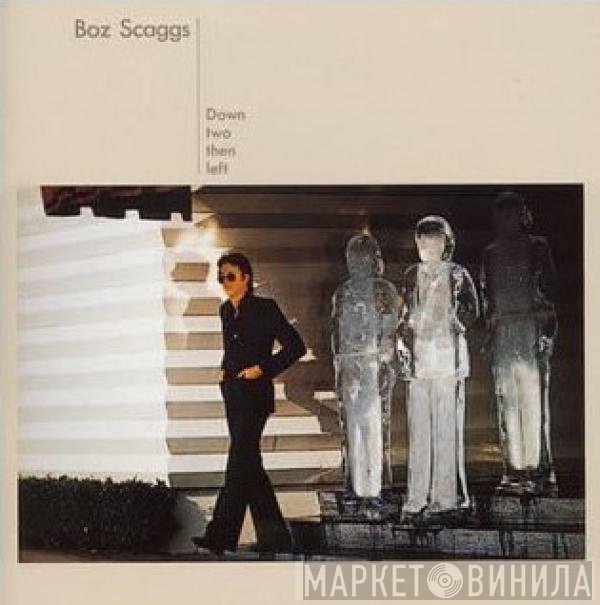 Boz Scaggs - Down Two Then Left