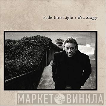 Boz Scaggs  - Fade Into Light