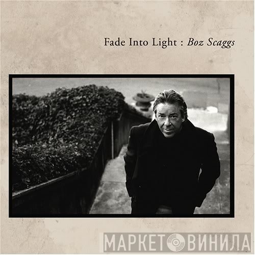 Boz Scaggs  - Fade Into Light