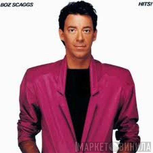 Boz Scaggs  - Hits!
