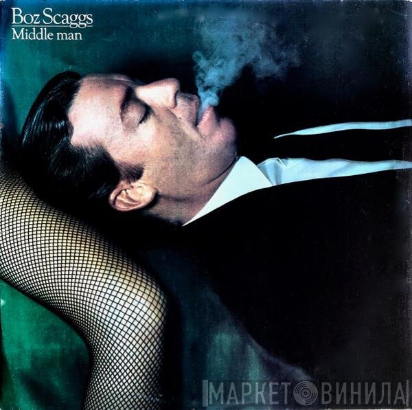 Boz Scaggs  - Middle Man