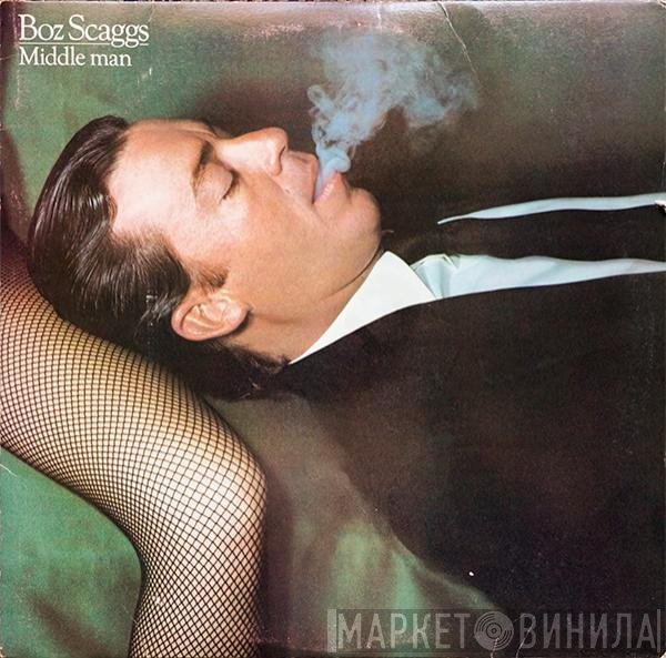 Boz Scaggs - Middle Man