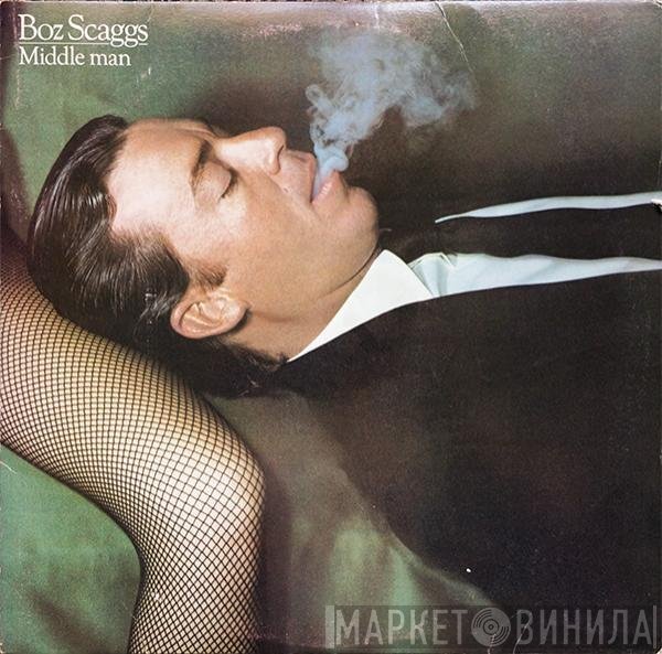 Boz Scaggs  - Middle Man