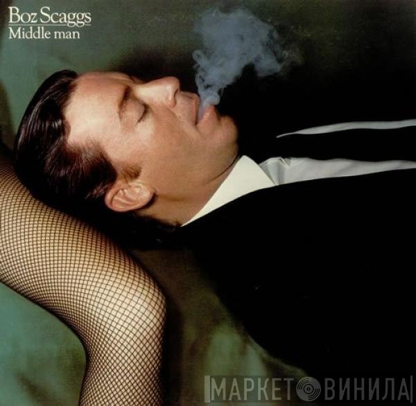Boz Scaggs  - Middle Man