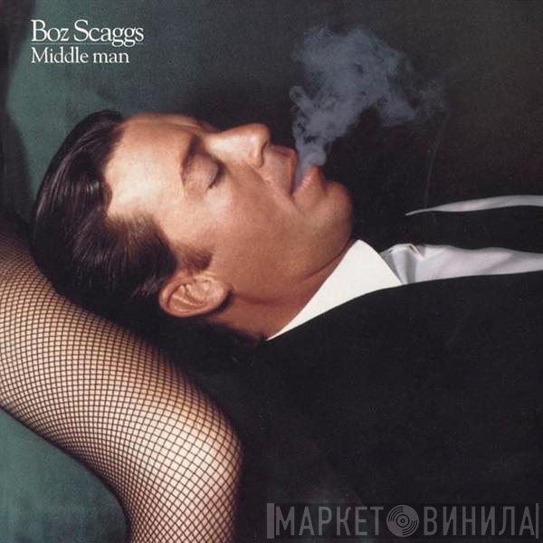 Boz Scaggs  - Middle Man
