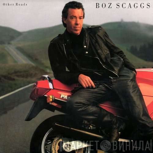 Boz Scaggs  - Other Roads