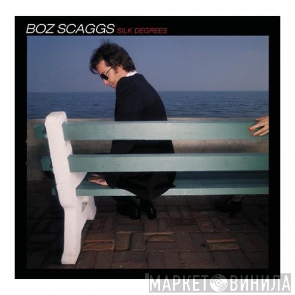 Boz Scaggs  - Silk Degrees
