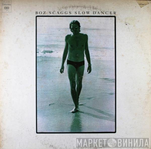 Boz Scaggs  - Slow Dancer