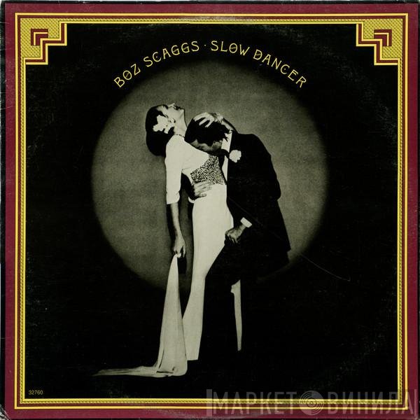 Boz Scaggs  - Slow Dancer