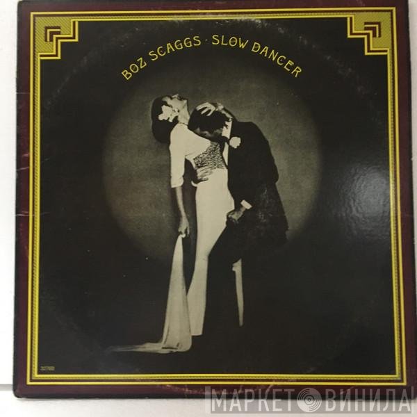 Boz Scaggs  - Slow Dancer