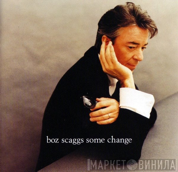Boz Scaggs  - Some Change