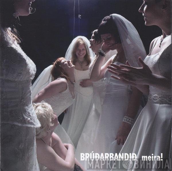 Brúðarbandið - Meira!