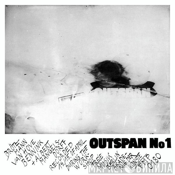 Brötzmann / Van Hove / Bennink Plus Albert Mangelsdorff  - Outspan No 1